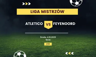 Atletico Madryt - Feyenoord Rotterdam: Typy, kursy (4.10.2023)