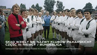 Skąd się wzięły nazwy klubów piłkarskich: Niemcy / Bundesliga. Część III