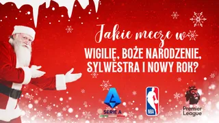 Jakie mecze w Wigilię, Boże Narodzenie, Sylwestra i Nowy Rok 2023/2024?