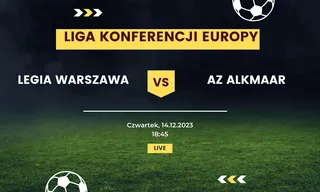 Legia Warszawa - AZ Alkmaar: Typy, kursy (14.12.2023)