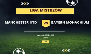 Manchester United - Bayern Monachium: Typy, kursy (12.12.2023)
