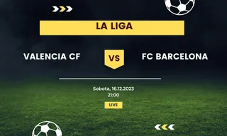 Valencia CF - FC Barcelona: Typy, kursy (16.12.2023)