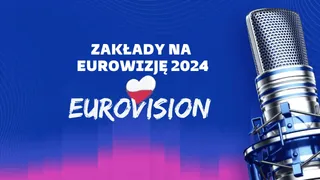 Zakłady na Eurowizję 2024: Kto z Polski? Kursy bukmacherskie