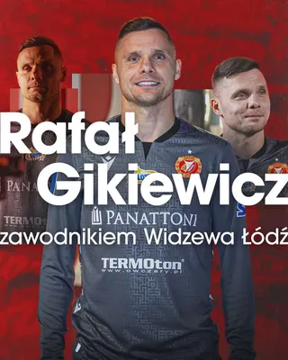 Rafał Gikiewicz wzmocnił Widzew Łódź!