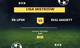 RB Lipsk - Real Madryt: Typy, kursy (13.02.2024)