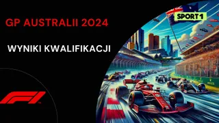 GP Australii 2024 Wyniki kwalifikacji. Kto wygrał?
