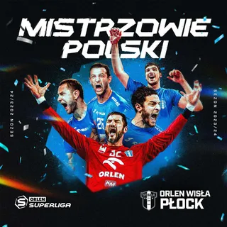 Piłka Ręczna: ORLEN Wisła Płock Mistrzem Polski 2024!