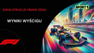 GP Miami 2024: Wyniki kwalifikacji, Skrót. Kto wygrał?