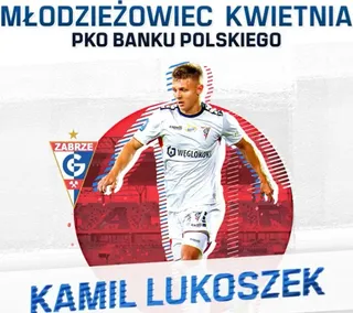 Kamil Lukoszek Młodzieżowcem Kwietnia 2024 PKO Banku Polskiego!