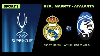 Real Madryt - Atalanta: Skrót meczu, Wynik. Kto wygrał? 14.08.2024