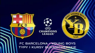 FC Barcelona - Young Boys Berno: Typy, Kursy bukmacherskie