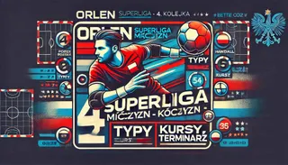 Orlen Superliga Mężczyzn - 4. kolejka: Typy, Kursy, Terminarz