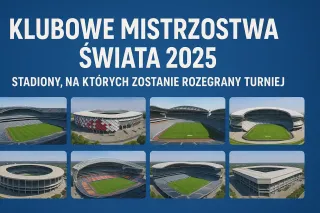 Klubowe Mistrzostwa Świata 2025. Stadiony, na których zostanie rozegrany turniej