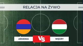 Armenia – Węgry NA ŻYWO. Relacja live, wynik, statystyki 13.11.2025