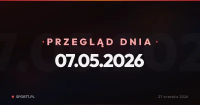 Koniec ery Lewandowskiego, finansowy oddech Lecha i transferowe gierki w Rzymie — Przegląd Dnia 07.05.2026