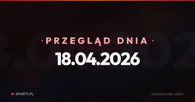 Kryzysy w Stuttgarcie i Madrycie, Chelsea w trybie zarządzania — Przegląd Dnia 18.04.2026