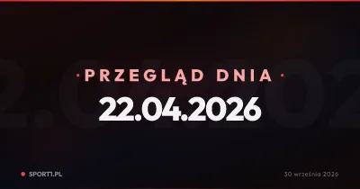 Niepewna przyszłość Lewandowskiego, porządki w Widzewie i hokejowe przełamanie — Przegląd Dnia 22.04.2026