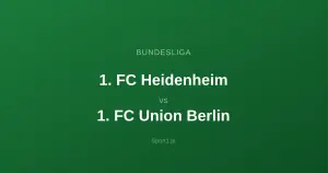 1. FC Heidenheim - 1. FC Union Berlin: Typy bukmacherskie