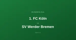 1. FC Köln - SV Werder Bremen: Typy bukmacherskie