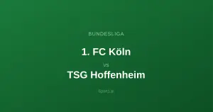 1. FC Köln - TSG Hoffenheim: Typy bukmacherskie
