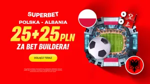 Grasz za 25 PLN na Polska – Albania i odbierasz 25 PLN!