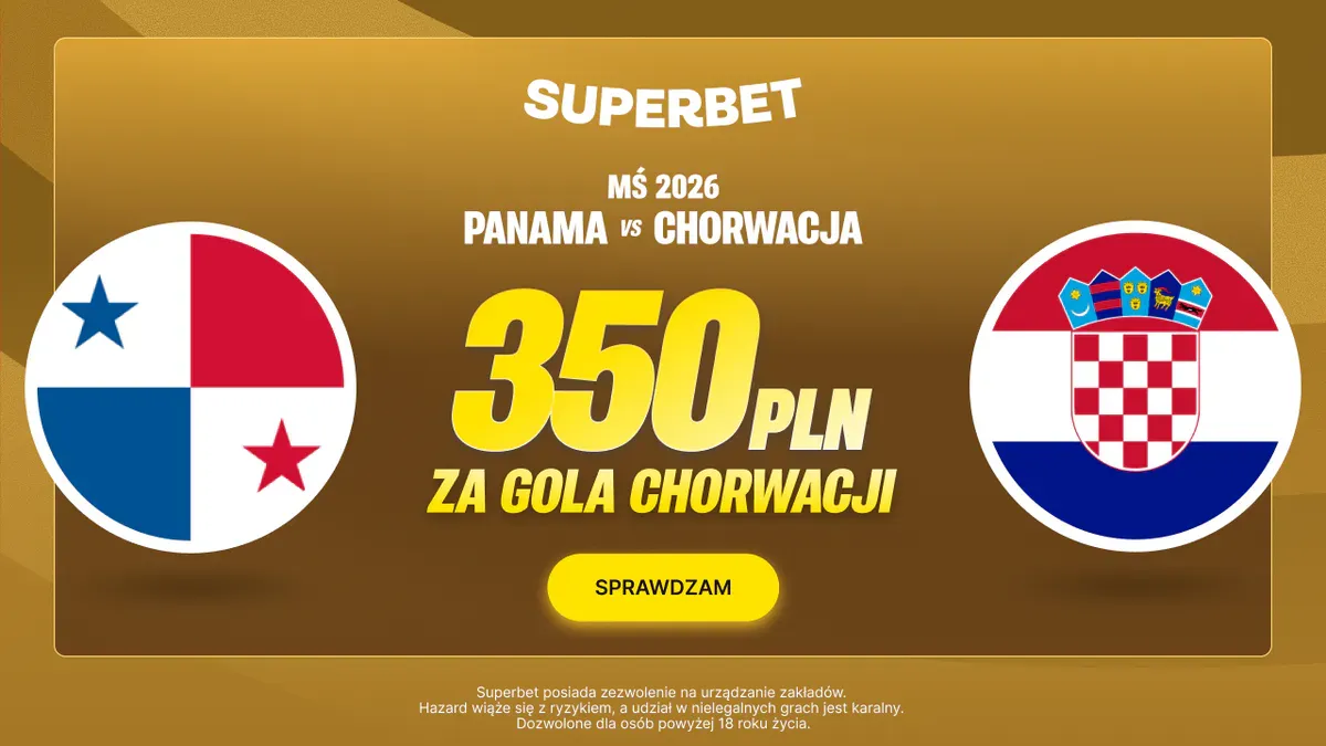 350 PLN za gola Chorwacji z Panamą – wyjątkowa akcja specjalna!