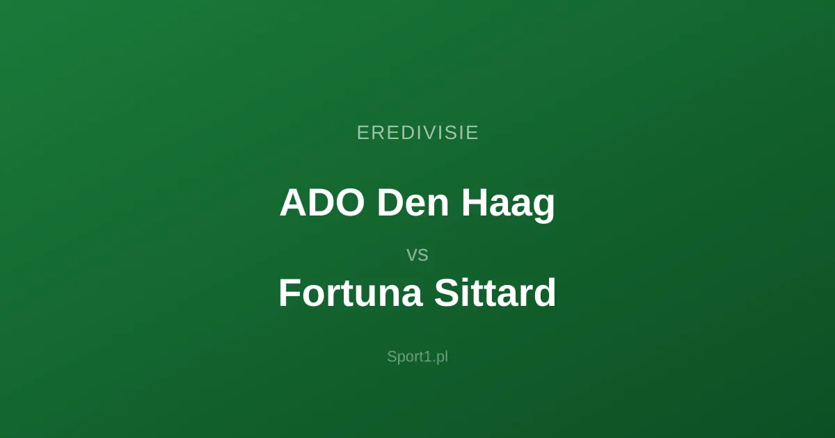 ADO Den Haag - Fortuna Sittard: Typy bukmacherskie