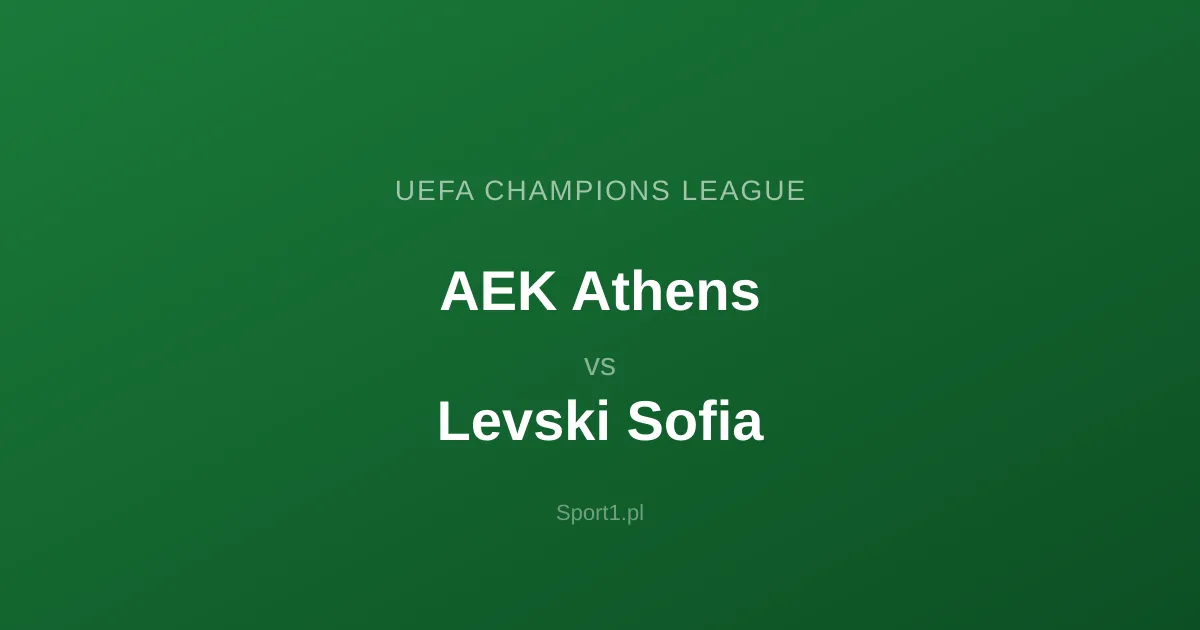 AEK Athens - Levski Sofia: Typy bukmacherskie