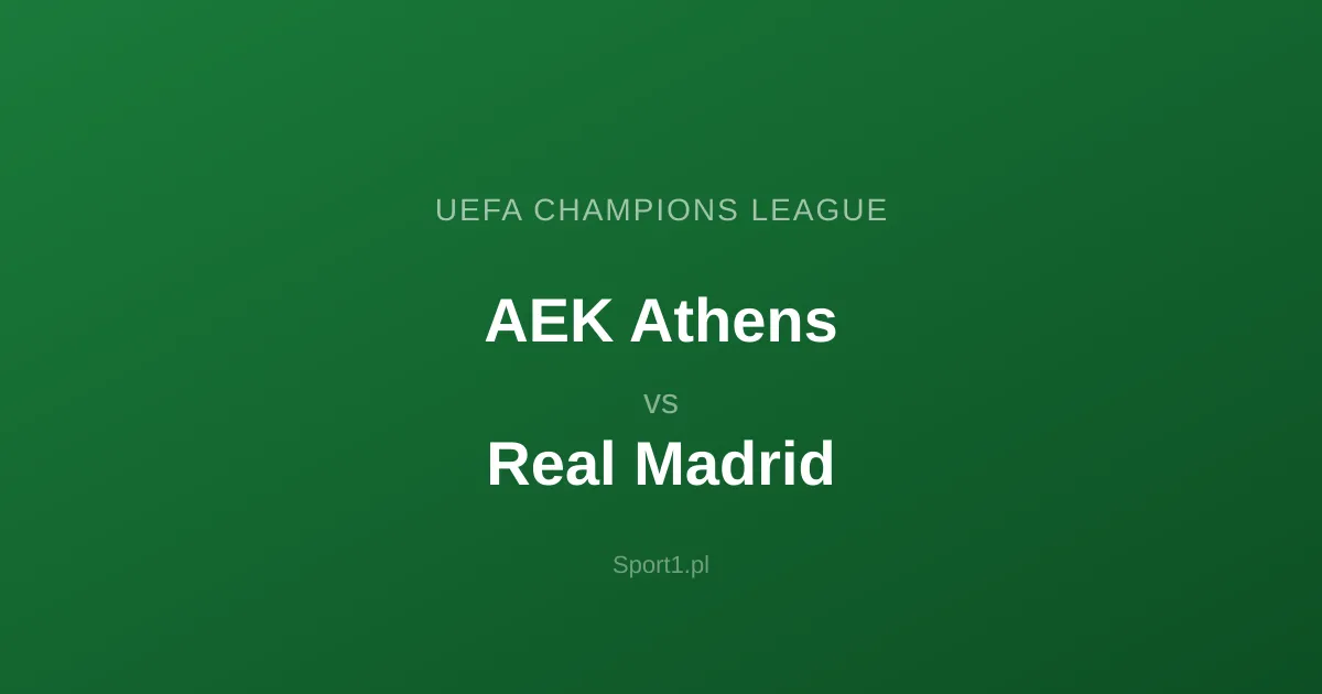 AEK Athens - Real Madrid: Typy bukmacherskie