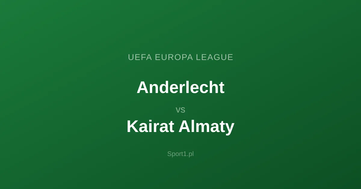 Anderlecht - Kairat Almaty: Typy bukmacherskie