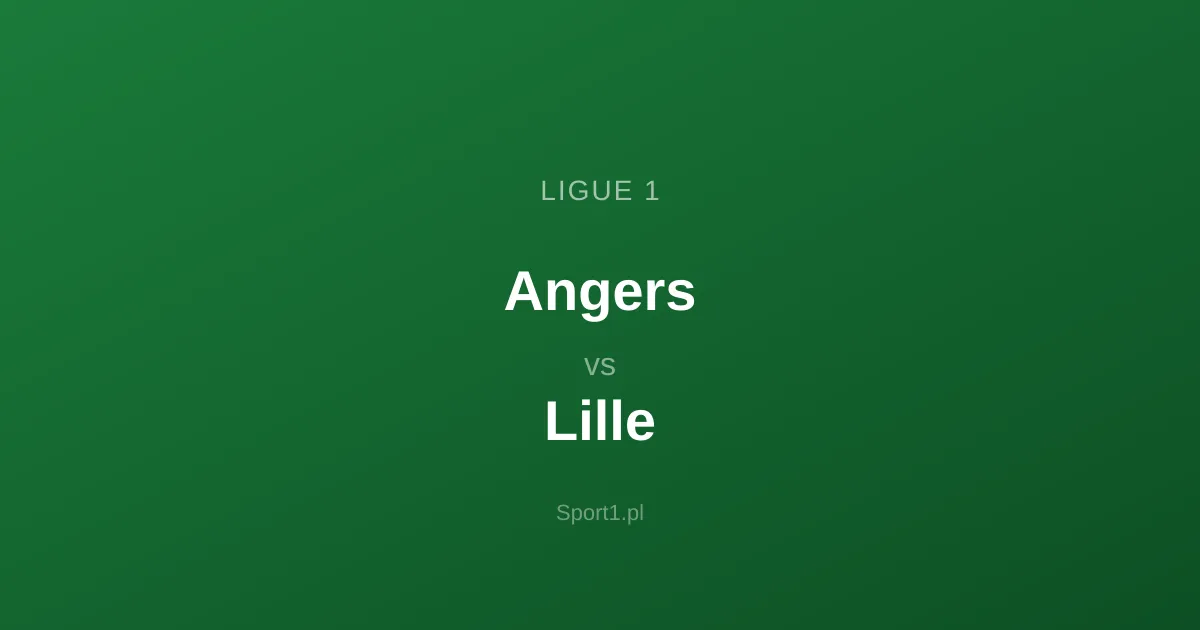 Angers - Lille: Typy bukmacherskie