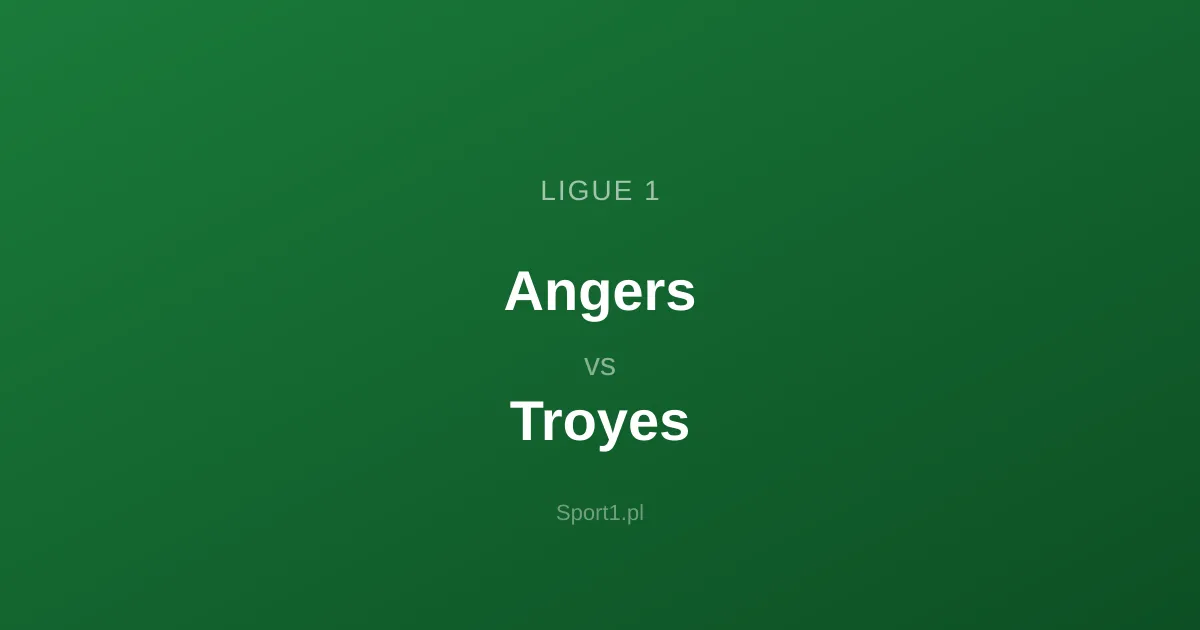 Angers - Troyes: Typy bukmacherskie