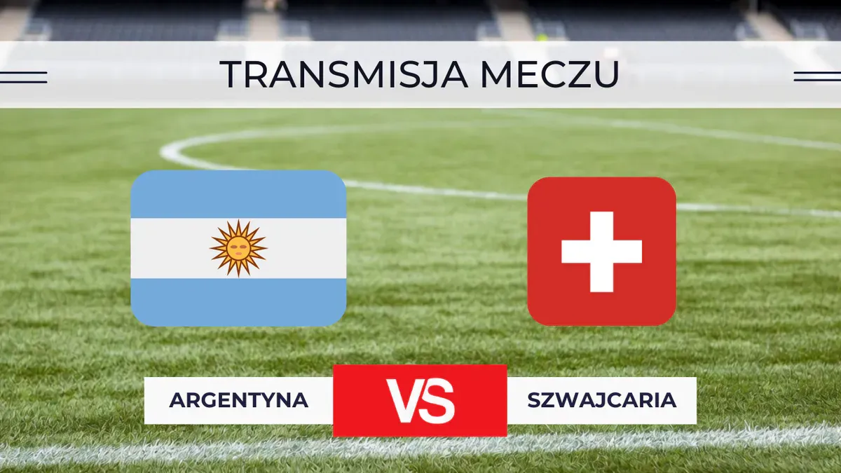 Argentyna – Szwajcaria za darmo: Gdzie oglądać ćwierćfinał? Transmisja na żywo 12.07.2026