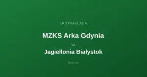 MZKS Arka Gdynia - Jagiellonia Białystok: Typy bukmacherskie