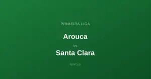 Arouca - Santa Clara: Typy bukmacherskie