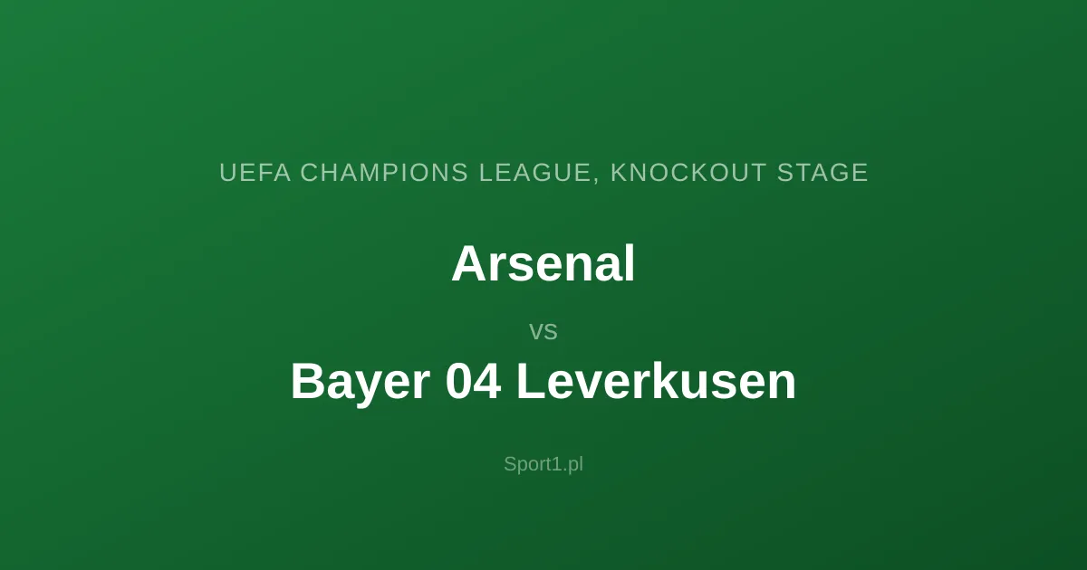 Arsenal - Bayer 04 Leverkusen: Typy bukmacherskie