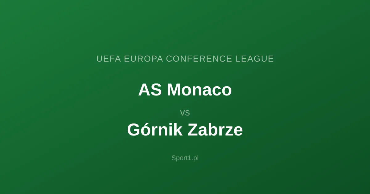 AS Monaco - Górnik Zabrze: Typy bukmacherskie