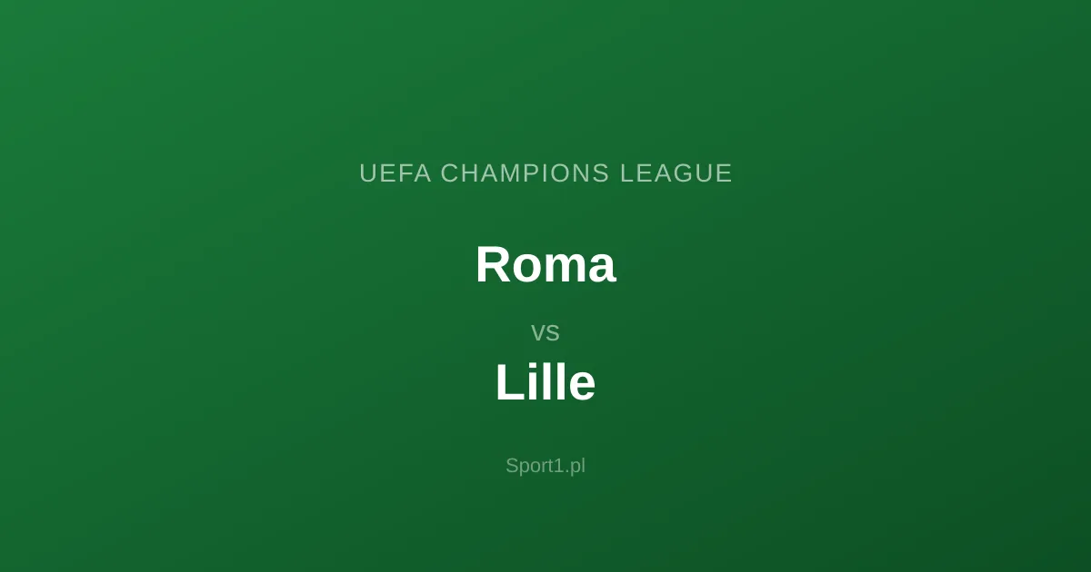Roma - Lille: Typy bukmacherskie