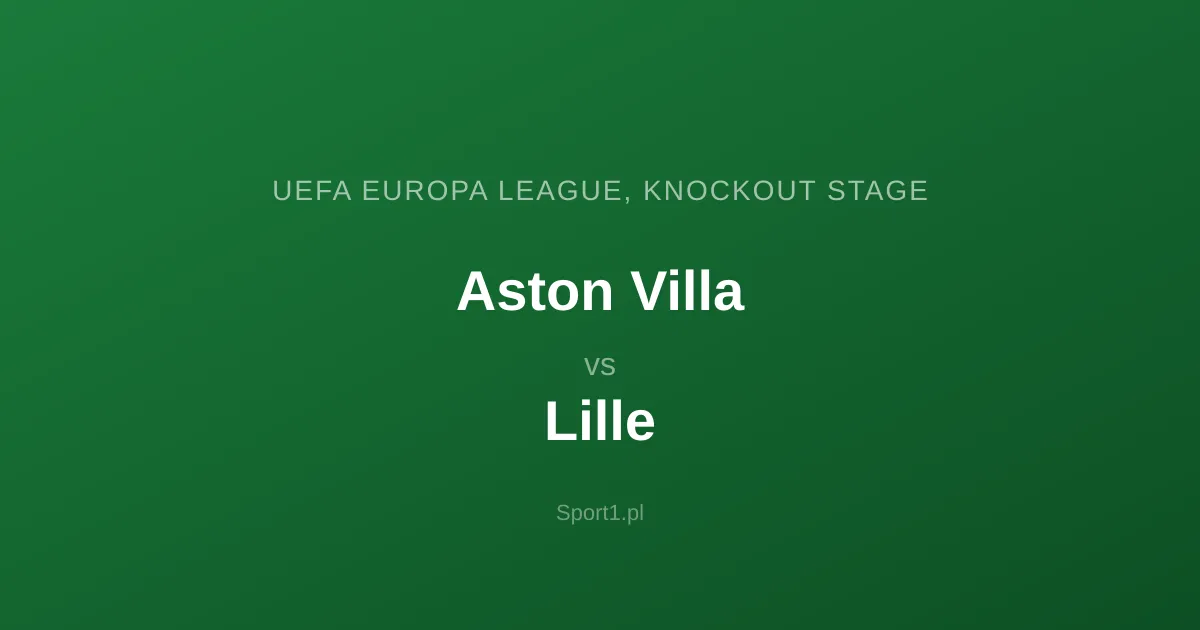 Aston Villa - Lille OSC: Typy bukmacherskie