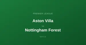 Aston Villa - Nottingham Forest: Typy bukmacherskie
