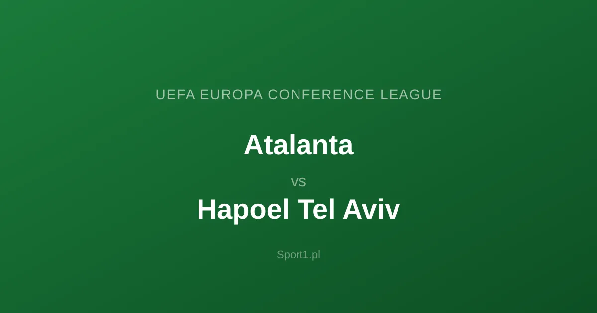 Atalanta - Hapoel Tel Aviv: Typy bukmacherskie