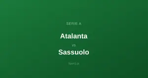 Atalanta - Sassuolo: Typy bukmacherskie