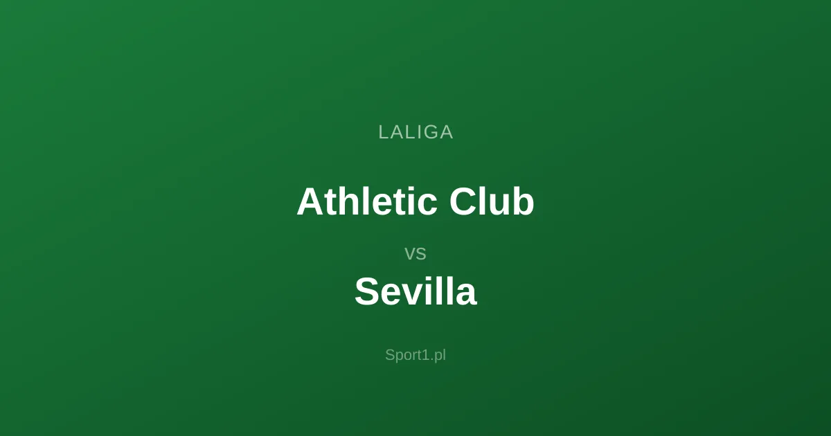 Athletic Club - Sevilla: Typy bukmacherskie