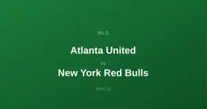 Atlanta United - New York Red Bulls: Typy bukmacherskie