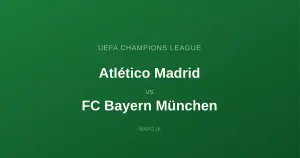 Atlético Madryt - Bayern Monachium: Typy bukmacherskie