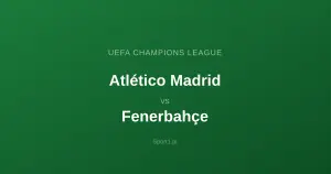 Atlético Madryt - Fenerbahçe Stambuł: Typy bukmacherskie