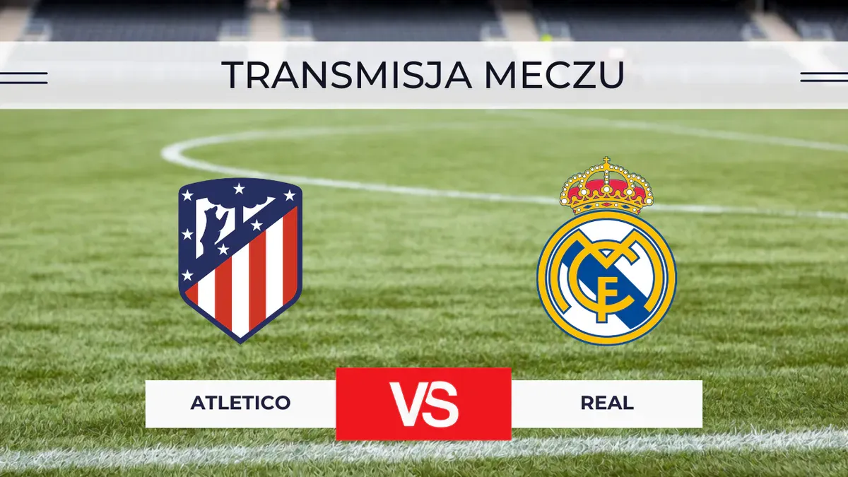 Atletico – Real za darmo: Gdzie oglądać derby Madrytu na żywo? Transmisja 20.09.2026