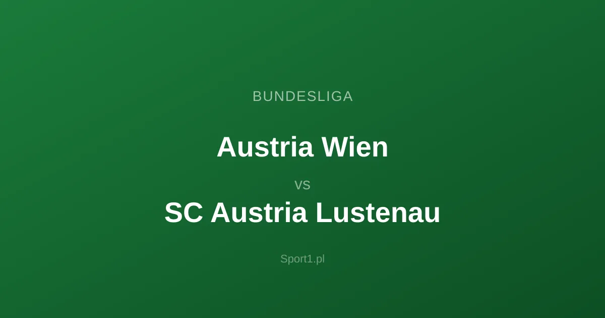 Austria Wien - SC Austria Lustenau: Typy bukmacherskie
