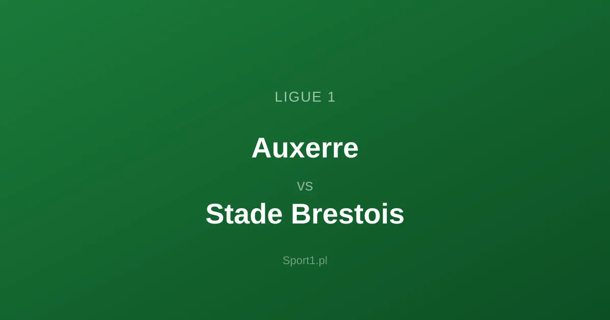 Auxerre - Stade Brestois: Typy bukmacherskie