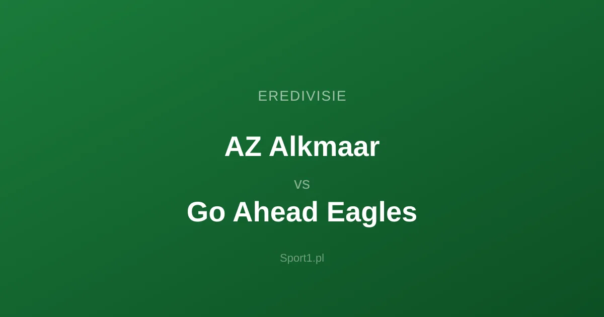 AZ Alkmaar - Go Ahead Eagles: Typy bukmacherskie